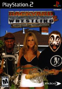 Backyard Wrestling 2 There Goes The Neighborhood