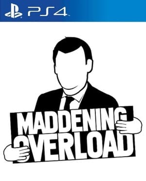 Maddening Overload